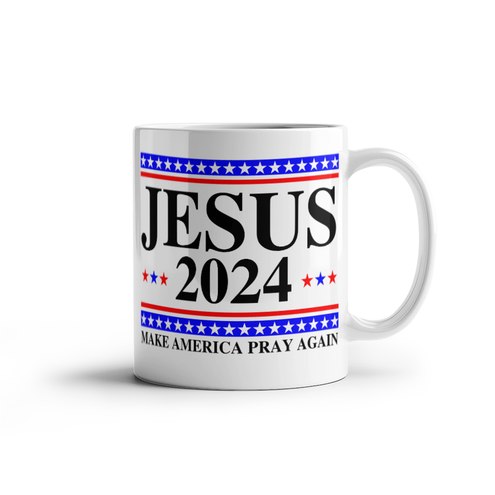 Jesus 2024 Mug | Make America Pray Again