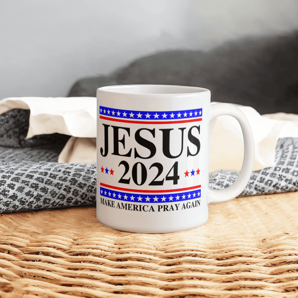 Jesus 2024 Mug | Make America Pray Again