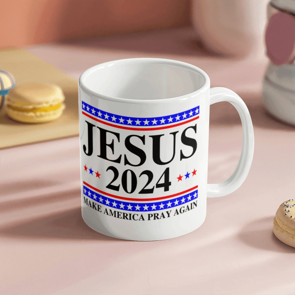 Jesus 2024 Mug | Make America Pray Again