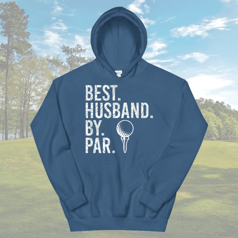 Best Husband By Par Hoodie - My Outdoor Dad
