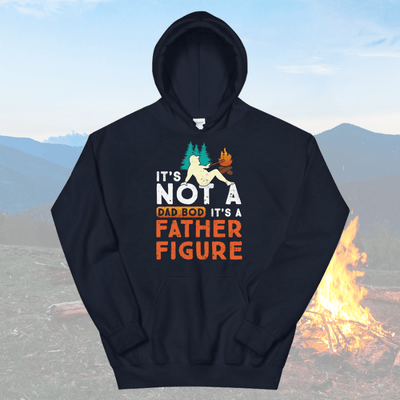 It's Not A Dad Bod It's A Father Figure (Camping) Hoodie - My Outdoor Dad