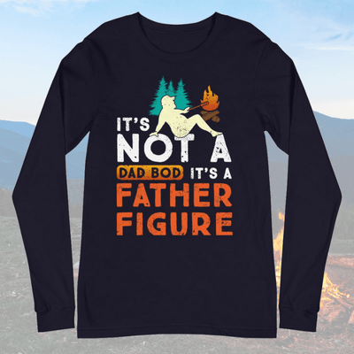 It's Not A Dad Bod It's A Father Figure (Camping) Long-Sleeves - My Outdoor Dad
